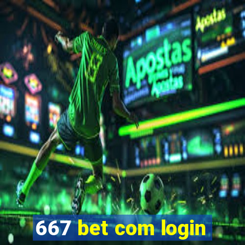 667 bet com login